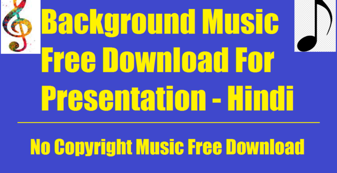 Background Music Free Download For Presentation - Hindi