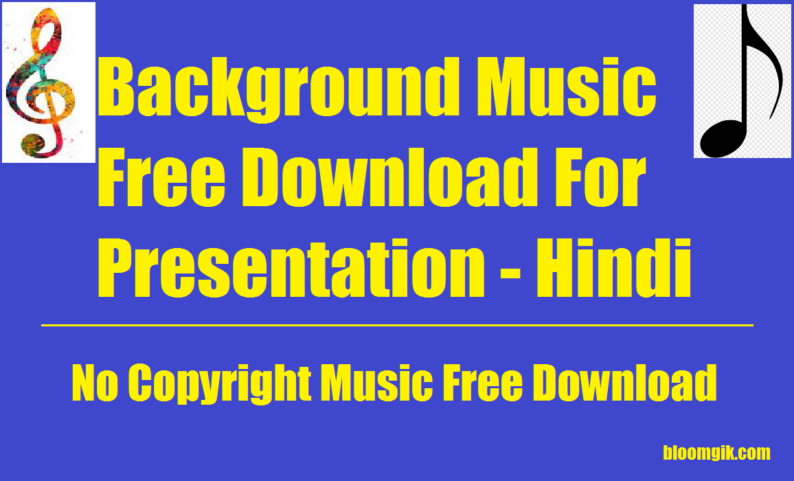 Background Music Free Download For Presentation - Hindi - BloomGik