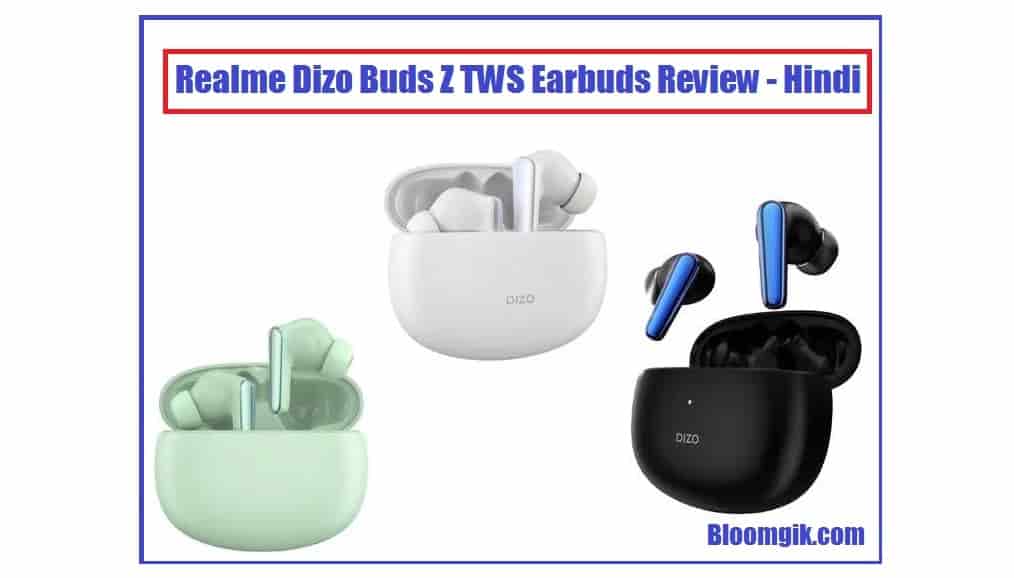Realme Dizo Buds Z TWS Earbuds Review Hindi