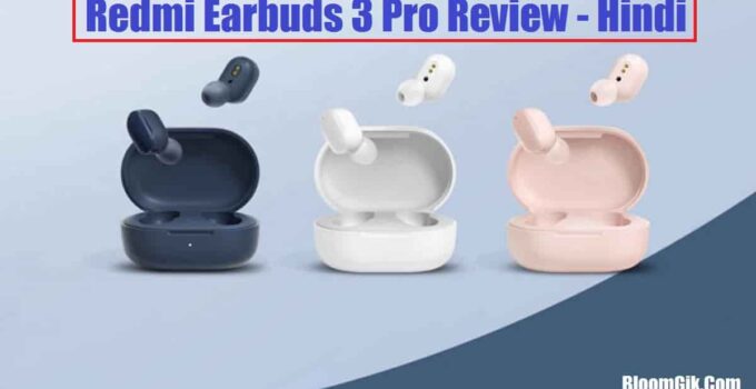 Redmi Earbuds 3 Pro Review Hindi
