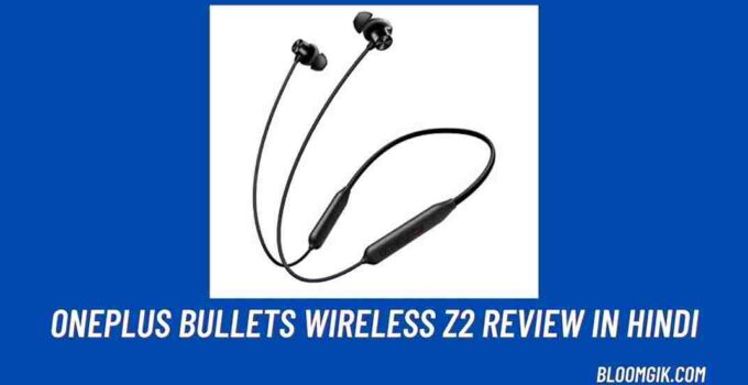 OnePlus Bullets Wireless Z2 Review In Hindi (2)