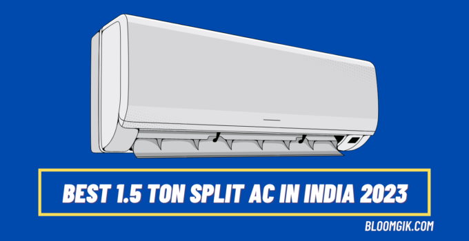 Best 1.5 Ton Split AC in India 2023