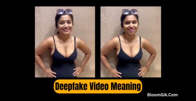 Deepfake Video Meaning